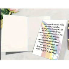 I have crossed the rainbow bridge memorial doggy card. 